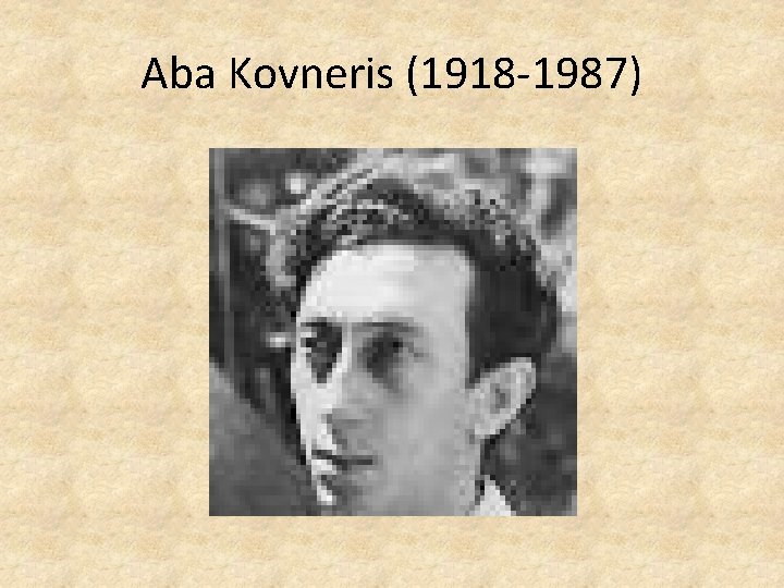 Aba Kovneris (1918 -1987) 