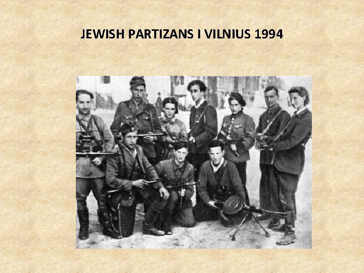 JEWISH PARTIZANS I VILNIUS 1994 