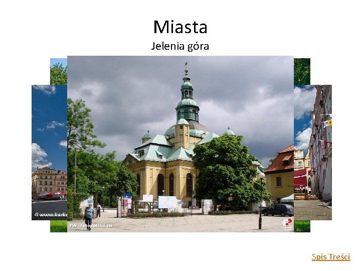 Miasta Jelenia góra Spis Treści 