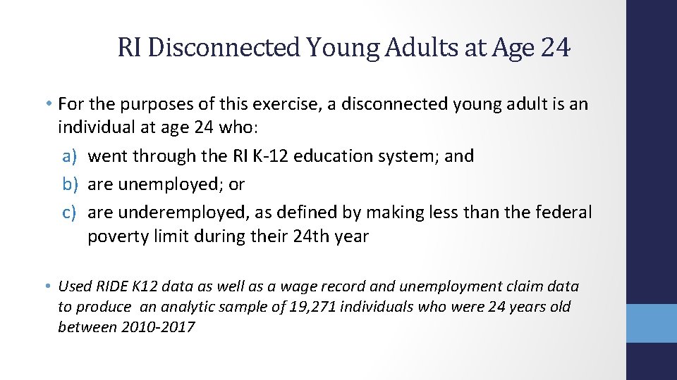 RI Disconnected Young Adults at Age 24 • For the purposes of this exercise,