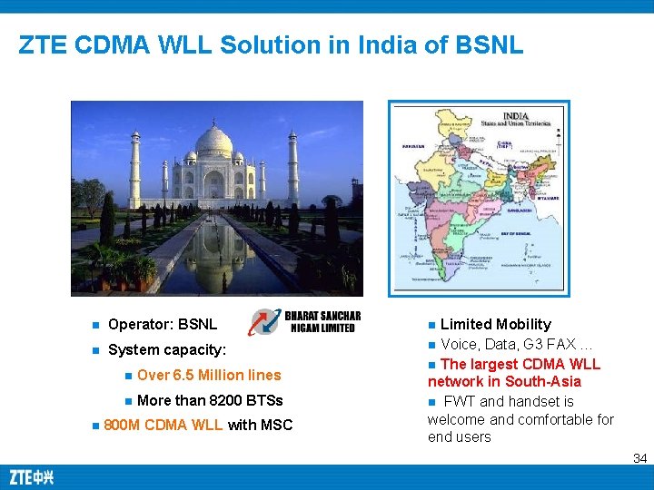 ZTE CDMA WLL Solution in India of BSNL n Operator: BSNL n System capacity: ZTE CDMA WLL Solution in India of BSNL n Operator: BSNL n System capacity: