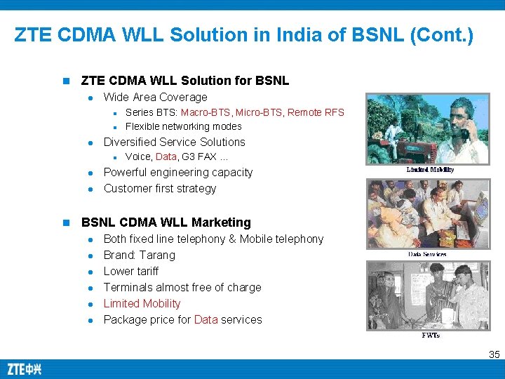 ZTE CDMA WLL Solution in India of BSNL (Cont. ) n ZTE CDMA WLL ZTE CDMA WLL Solution in India of BSNL (Cont. ) n ZTE CDMA WLL