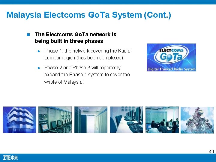 Malaysia Electcoms Go. Ta System (Cont. ) n The Electcoms Go. Ta network is Malaysia Electcoms Go. Ta System (Cont. ) n The Electcoms Go. Ta network is