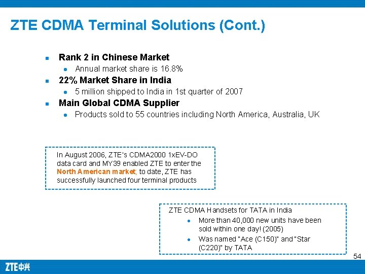 ZTE CDMA Terminal Solutions (Cont. ) n Rank 2 in Chinese Market l n ZTE CDMA Terminal Solutions (Cont. ) n Rank 2 in Chinese Market l n