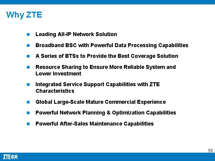 Why ZTE n Leading All-IP Network Solution n Broadband BSC with Powerful Data Processing Why ZTE n Leading All-IP Network Solution n Broadband BSC with Powerful Data Processing
