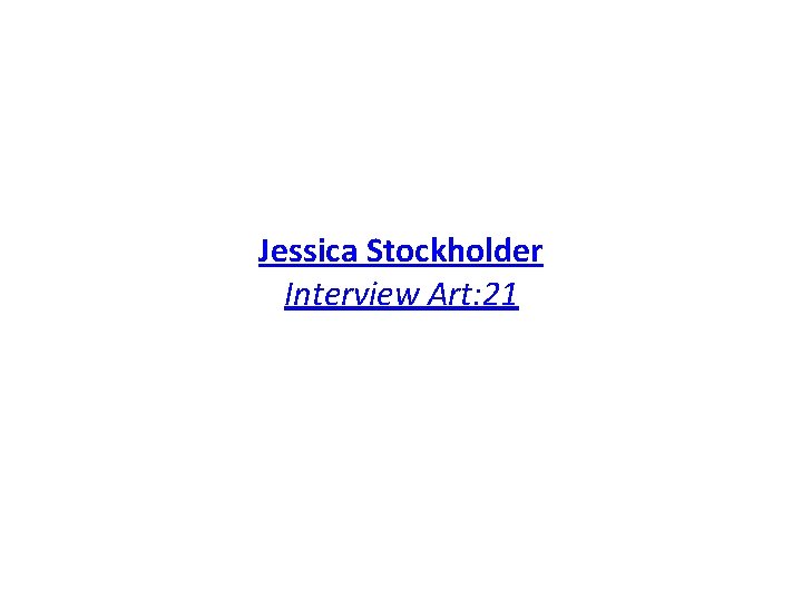 Jessica Stockholder Interview Art: 21 