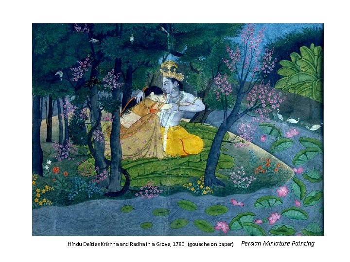 Hindu Deities Krishna and Radha in a Grove, 1780. (gouache on paper) Persian Miniature