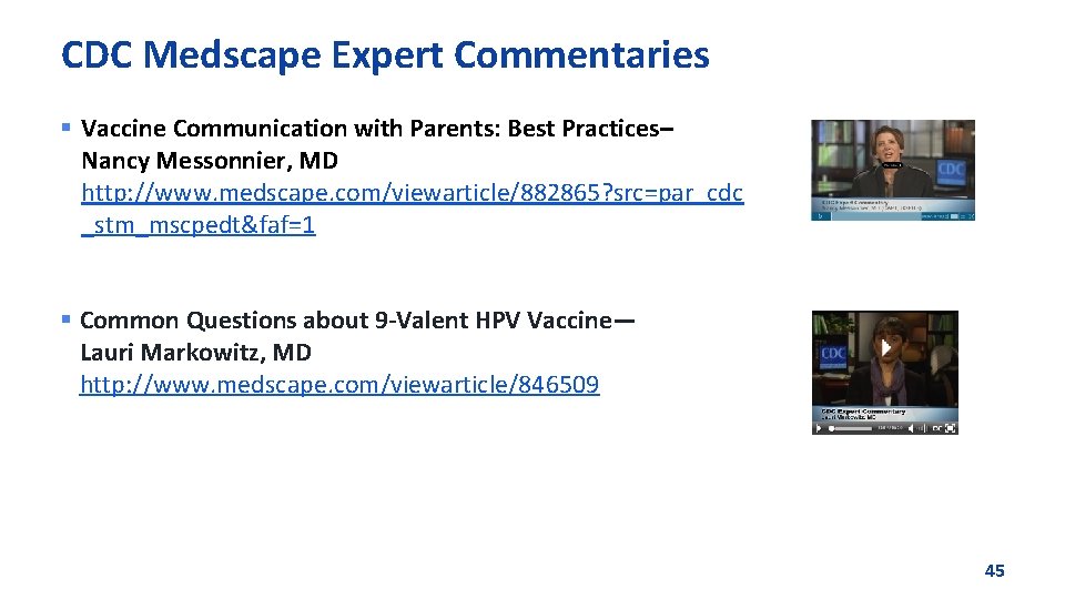CDC Medscape Expert Commentaries § Vaccine Communication with Parents: Best Practices– Nancy Messonnier, MD