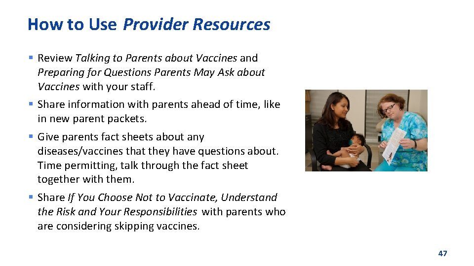 How to Use Provider Resources § Review Talking to Parents about Vaccines and Preparing