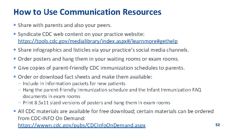 How to Use Communication Resources § Share with parents and also your peers. §