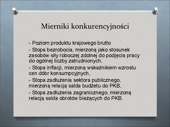 Mierniki konkurencyjności - Poziom produktu krajowego brutto - Stopa bezrobocia, mierzoną jako stosunek zasobów