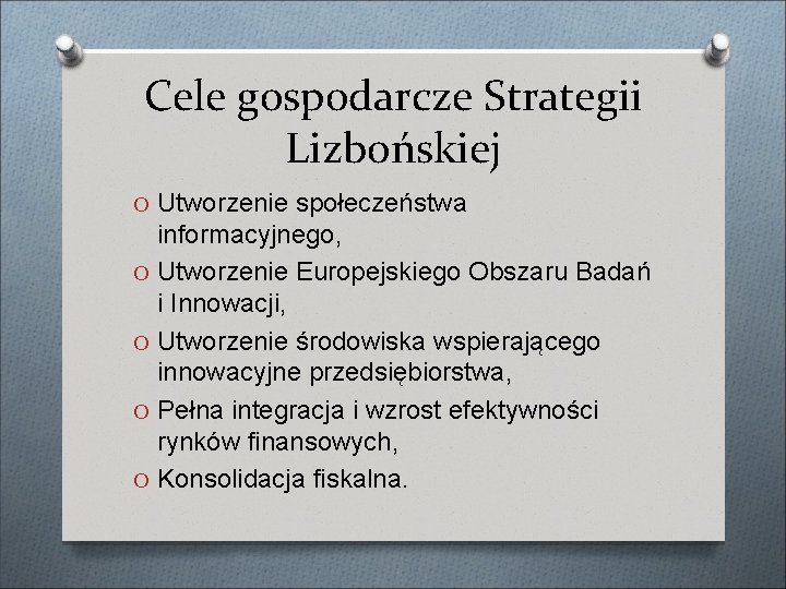 Cele gospodarcze Strategii Lizbońskiej O Utworzenie społeczeństwa informacyjnego, O Utworzenie Europejskiego Obszaru Badań i Cele gospodarcze Strategii Lizbońskiej O Utworzenie społeczeństwa informacyjnego, O Utworzenie Europejskiego Obszaru Badań i