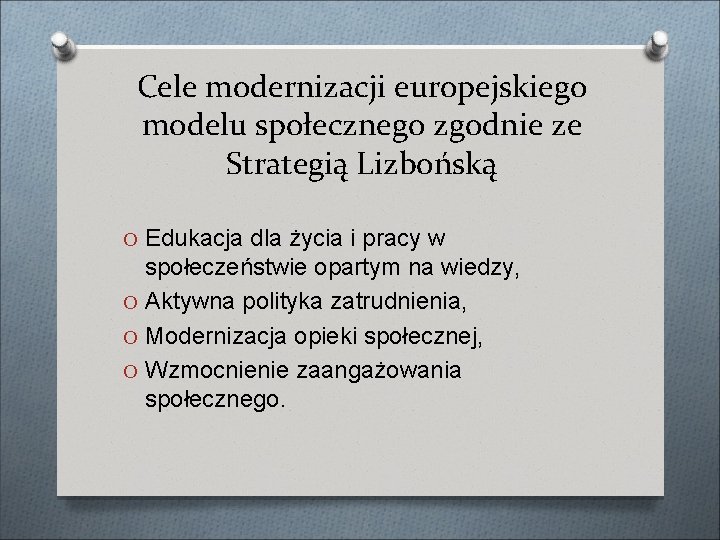 Cele modernizacji europejskiego modelu społecznego zgodnie ze Strategią Lizbońską O Edukacja dla życia i