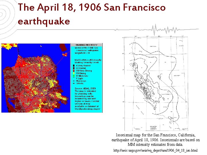 The April 18, 1906 San Francisco earthquake Isoseismal map for the San Francisco, California,