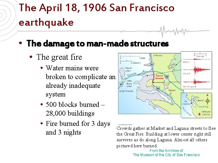 The April 18, 1906 San Francisco earthquake • The damage to man-made structures •