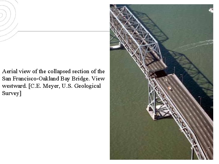 Aerial view of the collapsed section of the San Francisco-Oakland Bay Bridge. View westward.