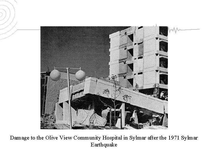 Damage to the Olive View Community Hospital in Sylmar after the 1971 Sylmar Earthquake