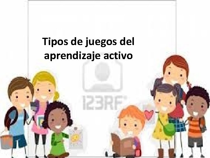 Tipos de juegos del aprendizaje activo 