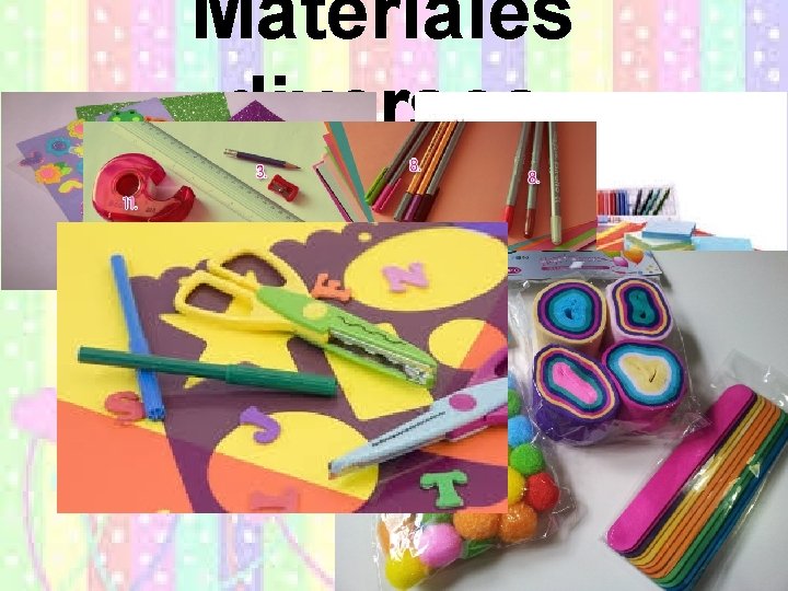 Materiales diversos 