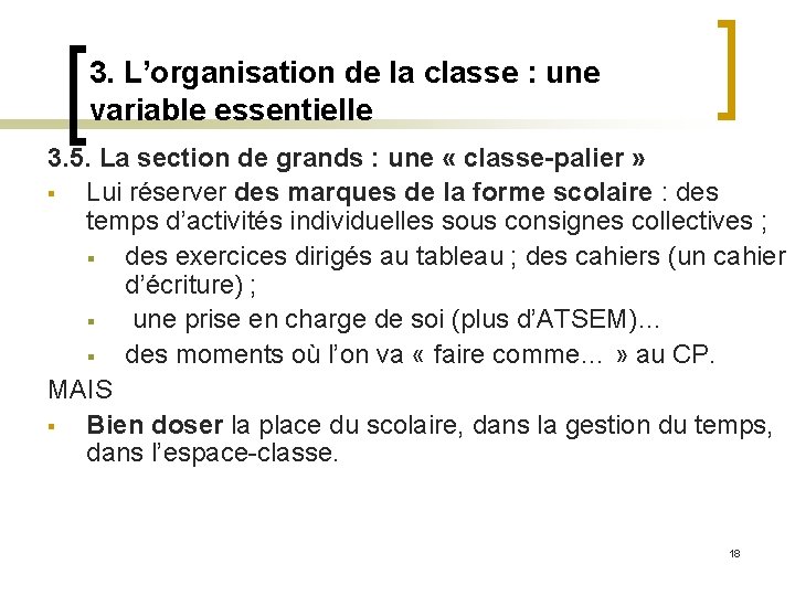 3. L’organisation de la classe : une variable essentielle 3. 5. La section de