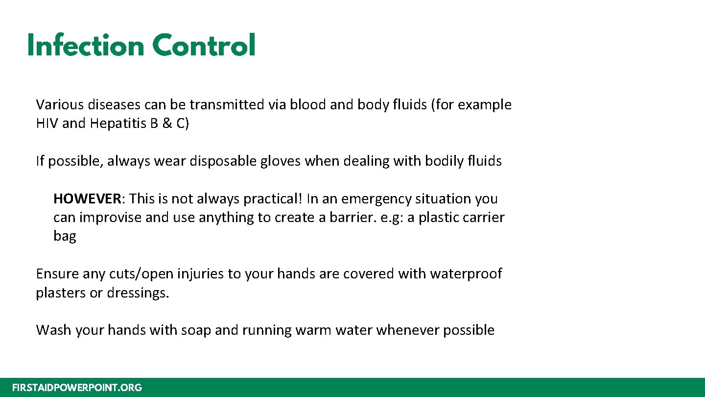 Infection Control Various diseases can be transmitted via blood and body fluids (for example