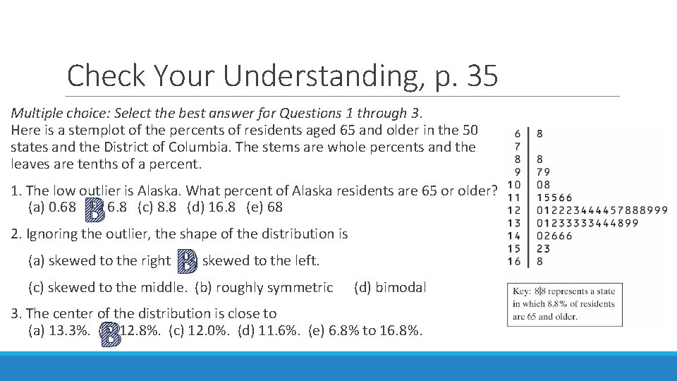 Check Your Understanding, p. 35 Multiple choice: Select the best answer for Questions 1