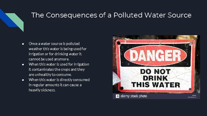The Consequences of a Polluted Water Source ● ● ● Once a water source