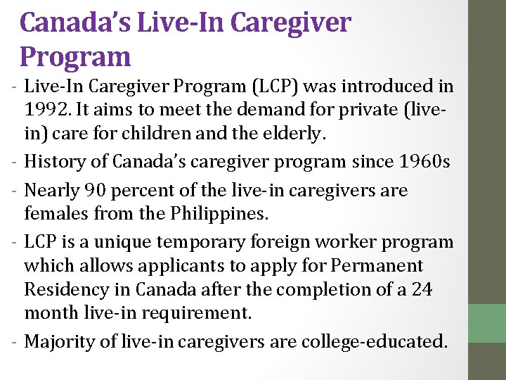 Canada’s Live-In Caregiver Program - Live-In Caregiver Program (LCP) was introduced in 1992. It