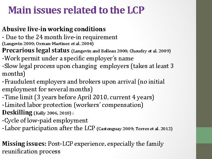 Main issues related to the LCP Abusive live-in working conditions - Due to the