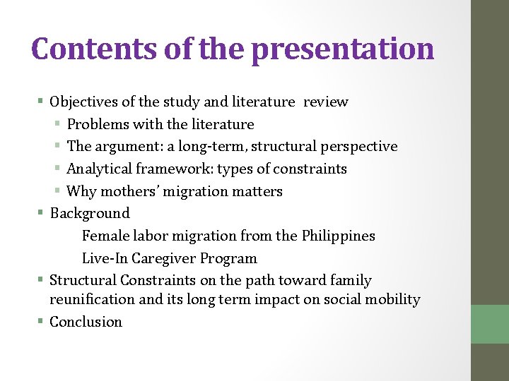 Contents of the presentation § Objectives of the study and literature review § Problems