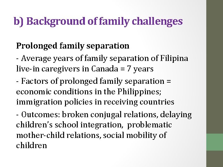 b) Background of family challenges Prolonged family separation - Average years of family separation