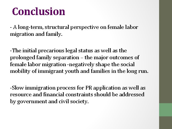 Conclusion - A long-term, structural perspective on female labor migration and family. -The initial
