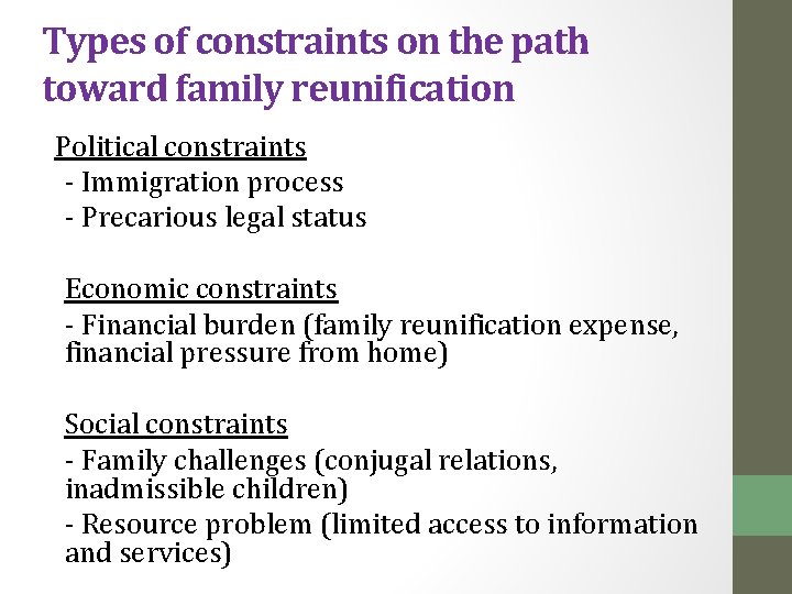 Types of constraints on the path toward family reunification Political constraints - Immigration process