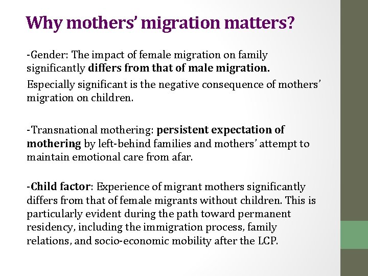 Why mothers’ migration matters? -Gender: The impact of female migration on family significantly differs