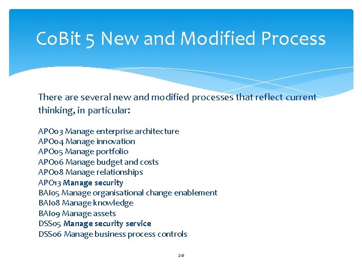Co. Bit 5 New and Modified Process There are several new and modified processes