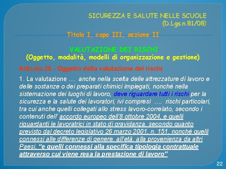 SICUREZZA E SALUTE NELLE SCUOLE (D. Lgs. n. 81/08) Titolo I, capo III, sezione