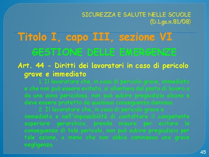 SICUREZZA E SALUTE NELLE SCUOLE (D. Lgs. n. 81/08) Titolo I, capo III, sezione