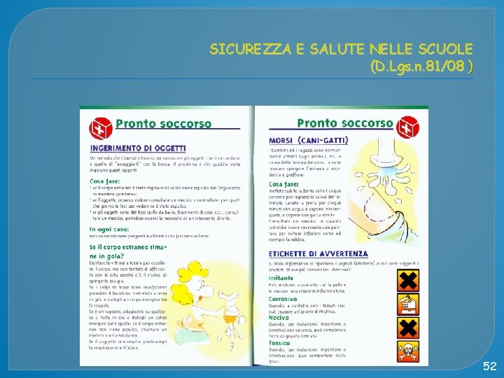 SICUREZZA E SALUTE NELLE SCUOLE (D. Lgs. n. 81/08 ) 52 