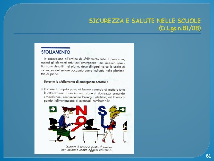 SICUREZZA E SALUTE NELLE SCUOLE (D. Lgs. n. 81/08) 81 