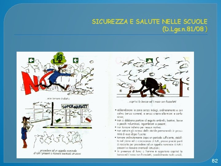 SICUREZZA E SALUTE NELLE SCUOLE (D. Lgs. n. 81/08 ) 82 