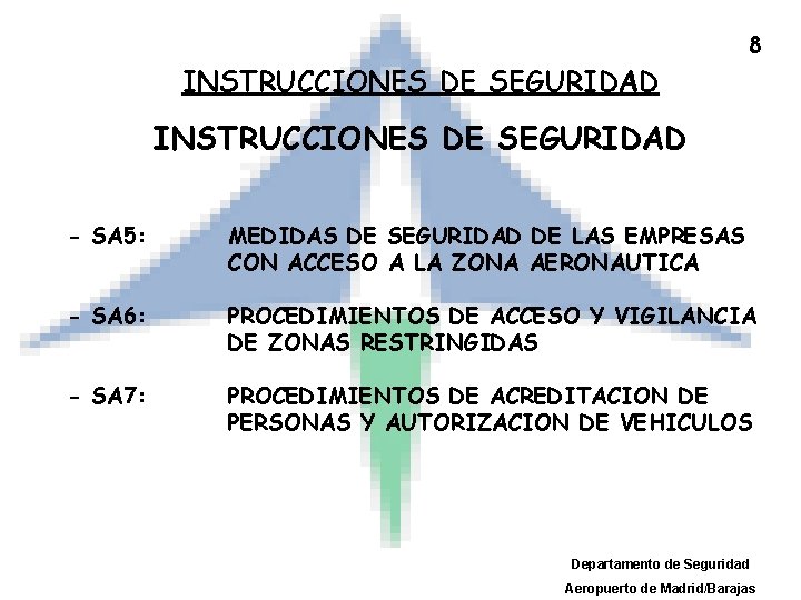 8 INSTRUCCIONES DE SEGURIDAD - SA 5: MEDIDAS DE SEGURIDAD DE LAS EMPRESAS CON