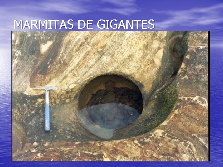 MARMITAS DE GIGANTES MARMITAS DE GIGANTES