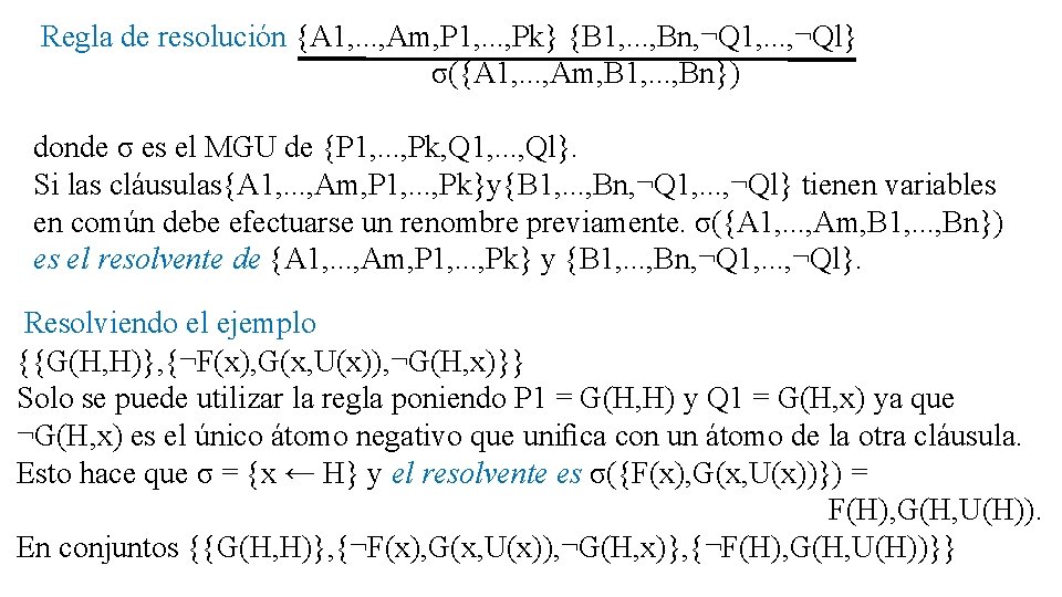 Regla de resolución {A 1, . . . , Am, P 1, . . Regla de resolución {A 1, . . . , Am, P 1, . .