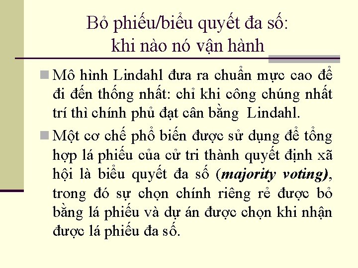 Bỏ phiếu/biểu quyết đa số: khi nào nó vận hành n Mô hình Lindahl