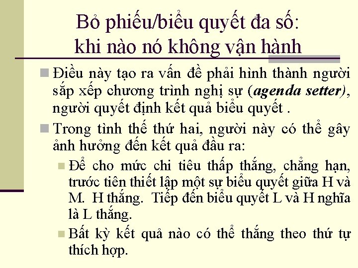 Bỏ phiếu/biểu quyết đa số: khi nào nó không vận hành n Điều này