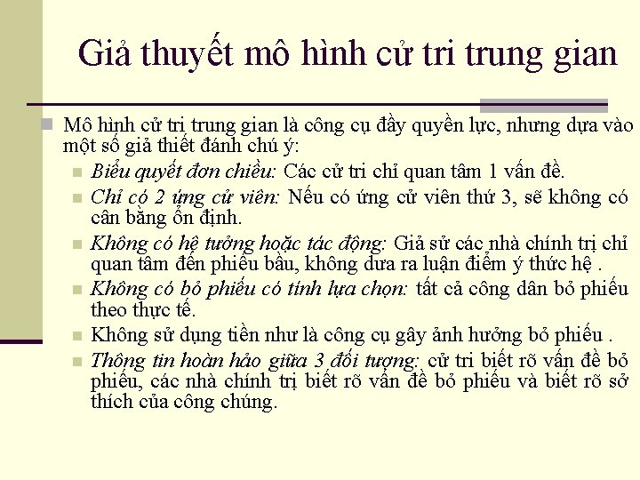 Giả thuyết mô hình cử tri trung gian n Mô hình cử tri trung