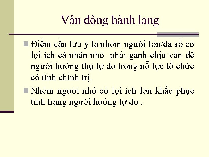 Vân động hành lang n Điểm cần lưu ý là nhóm người lớn/đa số