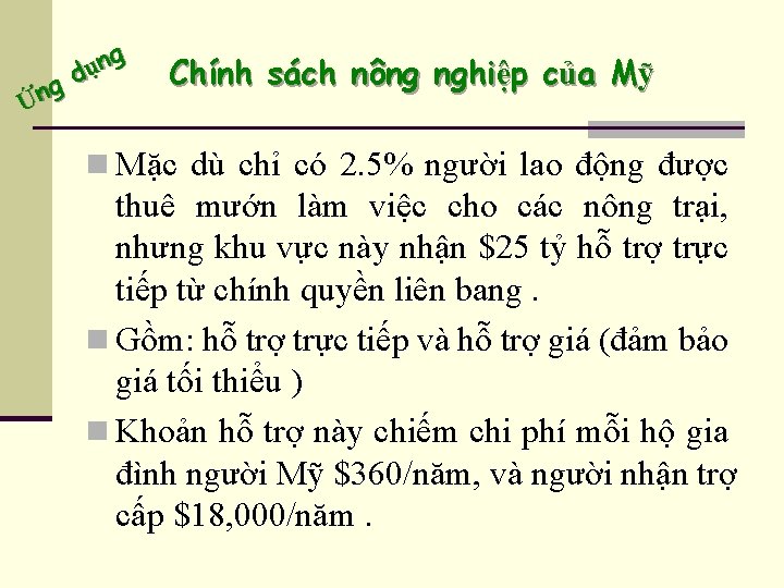 ng ụ d g Ứn Chính sách nông nghiệp của Mỹ n Mặc dù