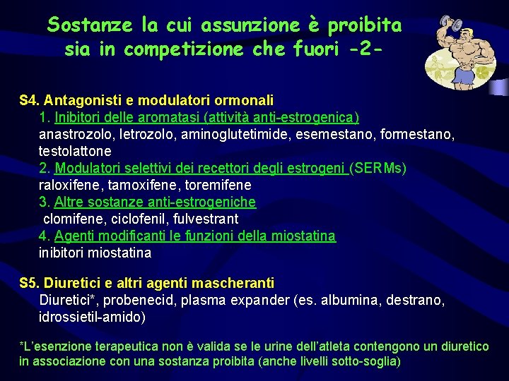 Sostanze la cui assunzione è proibita sia in competizione che fuori -2 S 4.