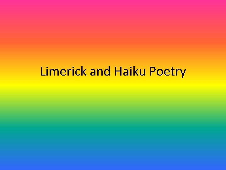 Limerick and Haiku Poetry 